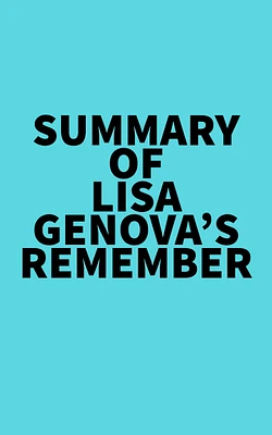 Summary of Lisa Genova's Remember