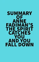 Summary of Anne Fadiman's The Spirit Catches You and You Fall Down