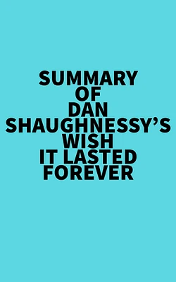 Summary of Dan Shaughnessy's Wish It Lasted Forever