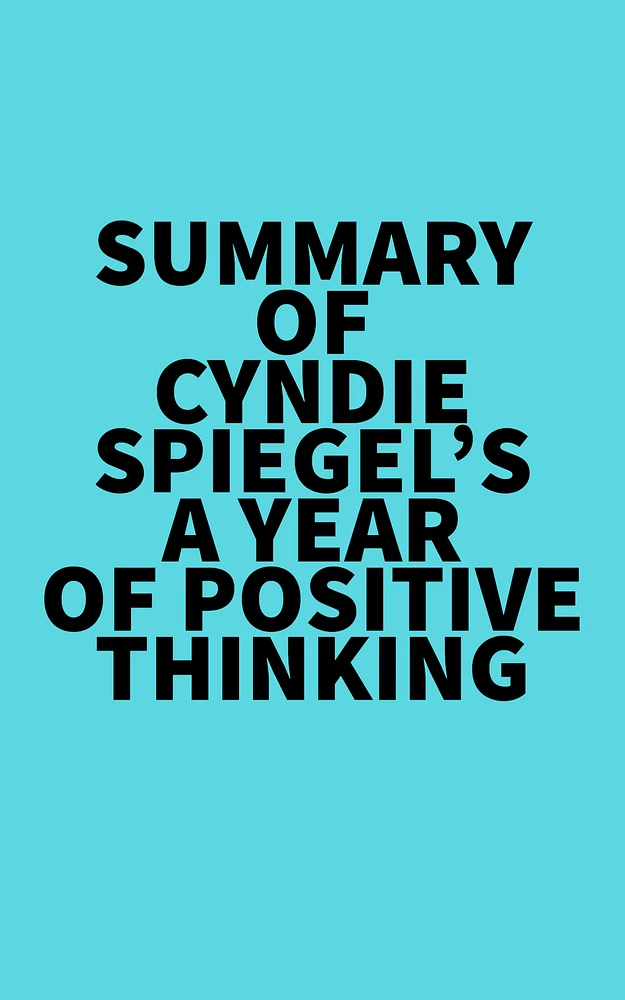 Summary of Cyndie Spiegel's A Year of Positive Thinking