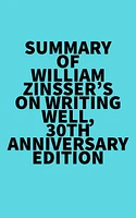 Summary of William Zinsser's On Writing Well