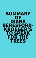 Summary of Diana Beresford-Kroeger's To Speak for the Trees