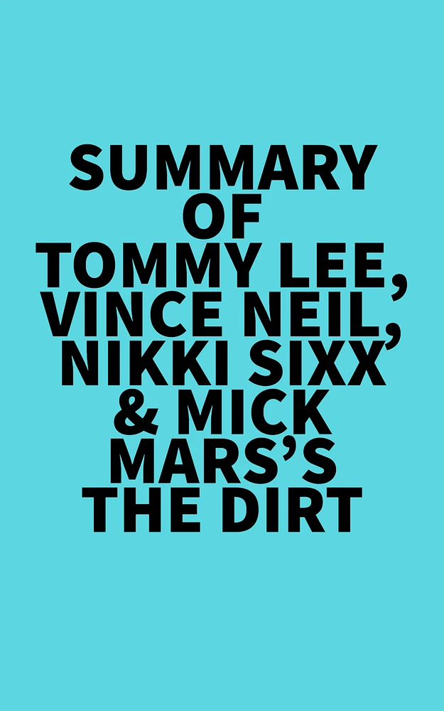 Summary of Tommy Lee, Vince Neil