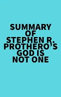 Summary of Stephen R. Prothero's God Is Not One