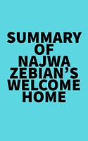 Summary of Najwa Zebian's Welcome Home