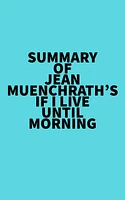 Summary of Jean Muenchrath's If I Live Until Morning