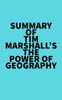 Summary of Tim Marshall's The Power of Geography