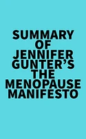 Summary of Jennifer Gunter's The Menopause Manifesto