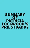 Summary of Patricia Lockwood's Priestdaddy