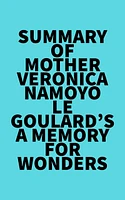 Summary of Mother Veronica Namoyo Le Goulard's A Memory For Wonders