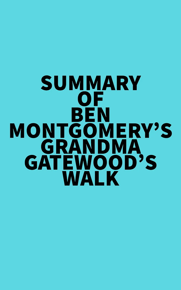 Summary of Ben Montgomery's Grandma Gatewood's Walk