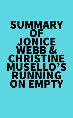 Summary of Jonice Webb & Christine Musello's Running on Empty