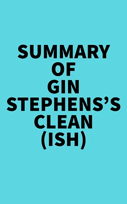 Summary of Gin Stephens's Clean(ish)