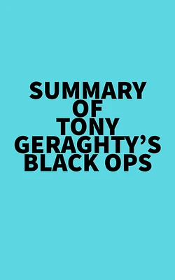 Summary of Tony Geraghty's Black Ops