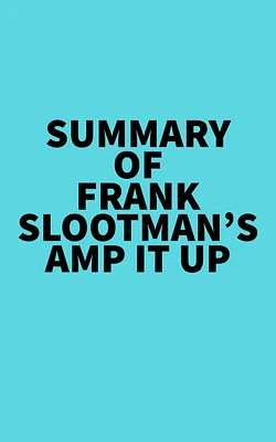 Summary of Frank Slootman's Amp It Up