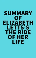 Summary of Elizabeth Letts's The Ride of Her Life