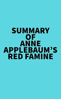 Summary of Anne Applebaum's Red Famine