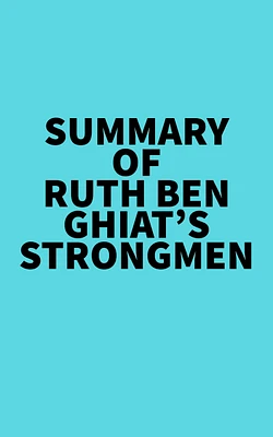 Summary of Ruth Ben-Ghiat's Strongmen