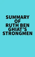 Summary of Ruth Ben-Ghiat's Strongmen