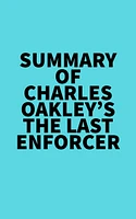 Summary of Charles Oakley's The Last Enforcer