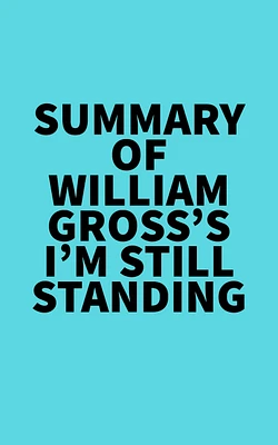 Summary of  William Gross's I’m Still Standing