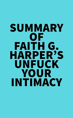 Summary of Faith G. Harper's Unfuck Your Intimacy