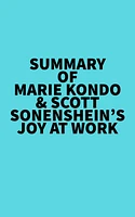 Summary of Marie Kondo & Scott Sonenshein's Joy at Work