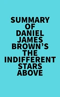 Summary of Daniel James Brown's The Indifferent Stars Above