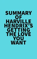 Summary of Harville Hendrix's Getting the Love You Want