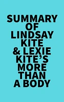 Summary of Lindsay Kite & Lexie Kite's More Than A Body