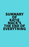 Summary of Katie Mack's The End of Everything