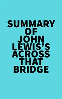 Summary of John Lewis's Across That Bridge