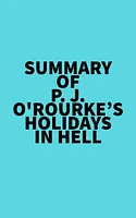 Summary of P. J. O'Rourke's Holidays in Hell