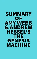 Summary of Amy Webb & Andrew Hessel's The Genesis Machine