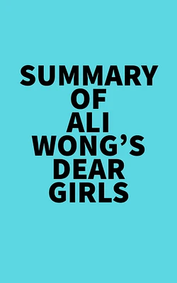 Summary of Ali Wong's Dear Girls