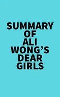 Summary of Ali Wong's Dear Girls