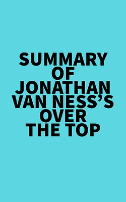 Summary of Jonathan Van Ness's Over the Top