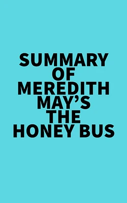 Summary of Meredith May's The Honey Bus