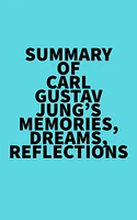 Summary of Carl Gustav Jung's Memories, Dreams, Reflections