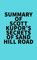 Summary of Scott Kupor's Secrets of Sand Hill Road