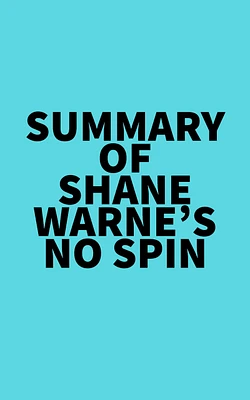 Summary of Shane Warne's No Spin