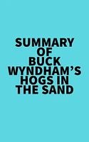 Summary of Buck Wyndham's Hogs in the Sand