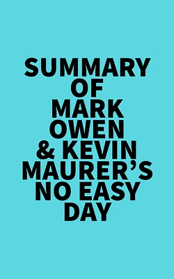 Summary of Mark Owen & Kevin Maurer's No Easy Day