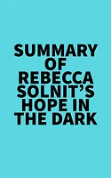 Summary of Rebecca Solnit's Hope in the Dark