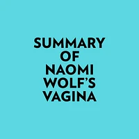 Summary of Naomi Wolf's Vagina