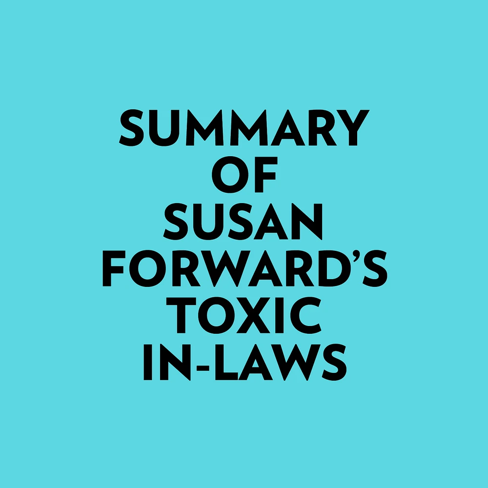 Summary of Susan Forward's Toxic InLaws