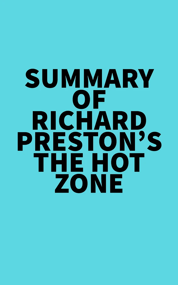 Summary of Richard Preston's The Hot Zone