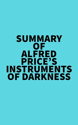 Summary of Alfred Price's Instruments of Darkness