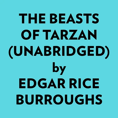 The Beasts of Tarzan (Unabridged)