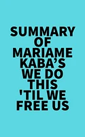 Summary of Mariame Kaba's We Do This 'Til We Free Us